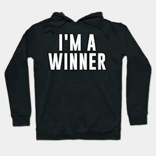 I'M A Winner Hoodie